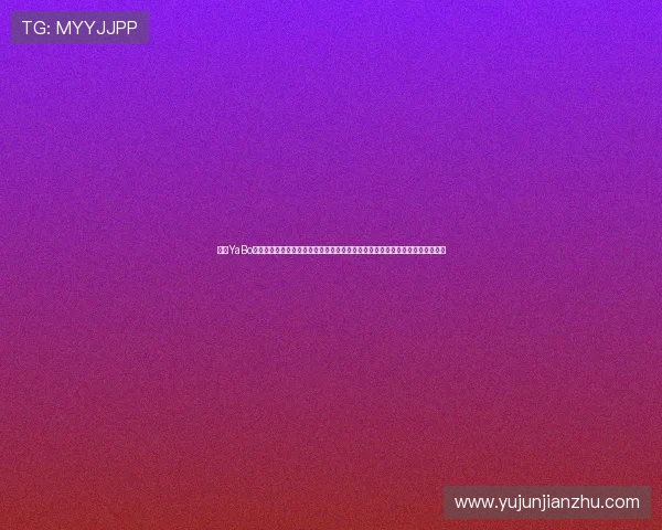 亚博YaBo网址娱乐平台技术领先，稳定的平台运行保障玩家顺畅体验，尽享无忧娱乐时光