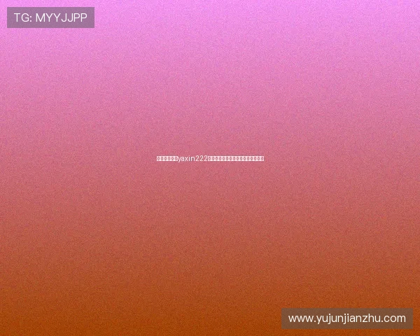 亚星游戏官网yaxin222最新新闻动态，掌握第一手游戏资讯